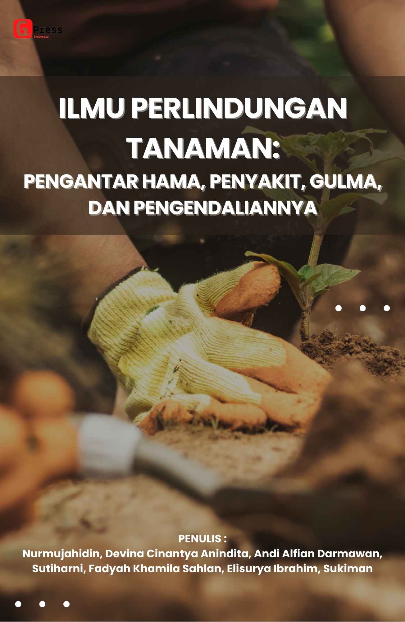 Ilmu Perlindungan Tanaman: Pengantar Hama, Penyakit, Gulma, Dan Pengendaliannya